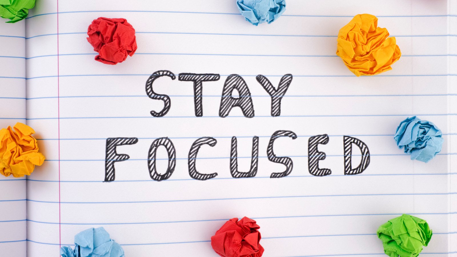stay focused